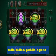 mila milan public agent